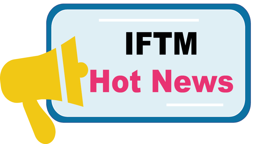 IFTM hot news